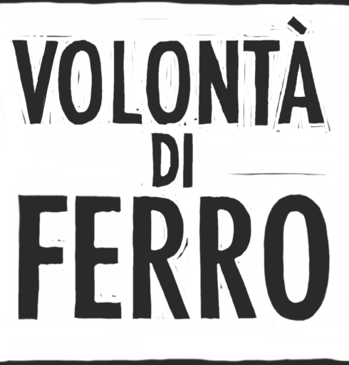 VOLONTA' DI FERRO